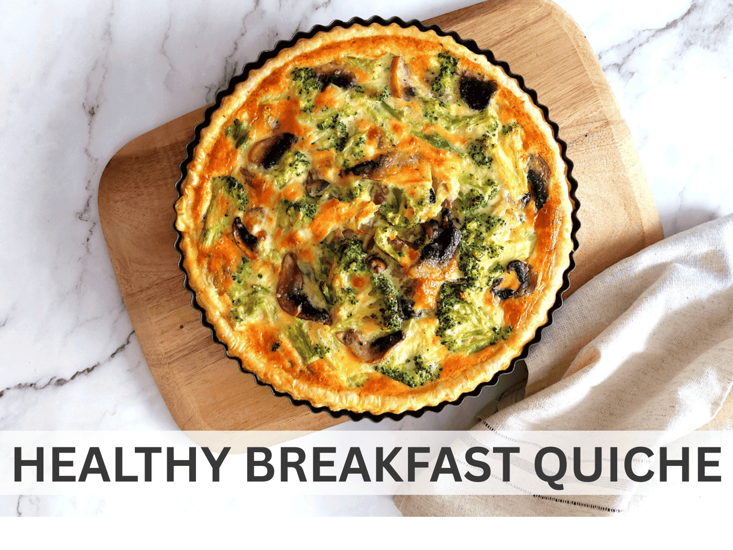 Healthy Breakfast Quiche